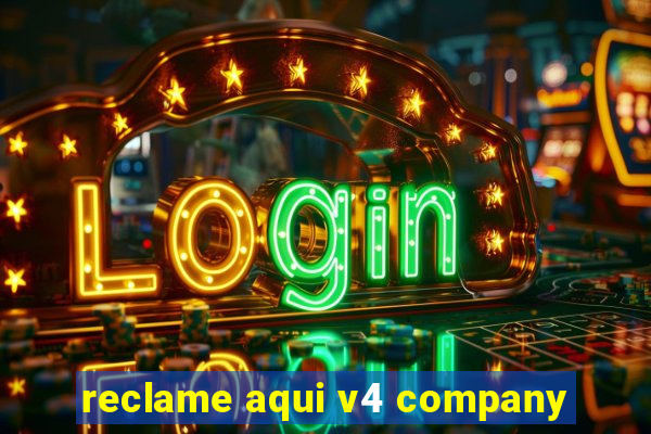 reclame aqui v4 company